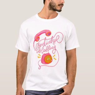 T-shirt La créativité c'est appeler !