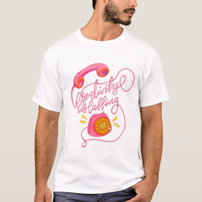 T-shirt La créativité c'est appeler ! (Devant)