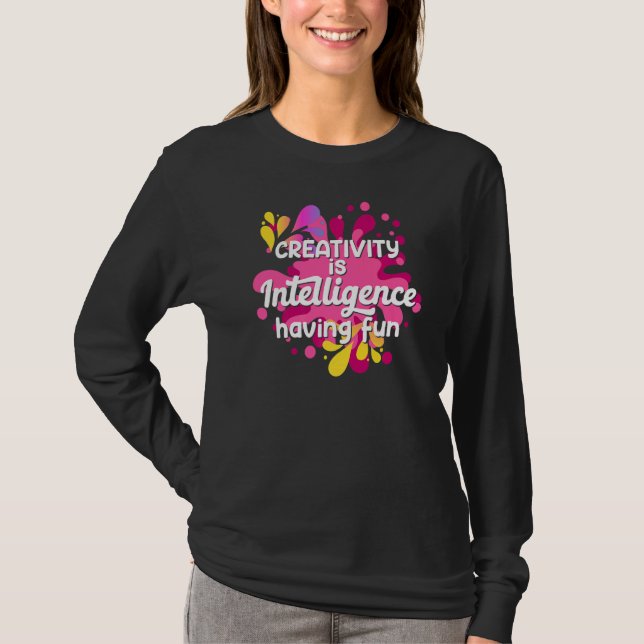 T-shirt La créativité c'est l'intelligence s'amuser pour l (Devant)