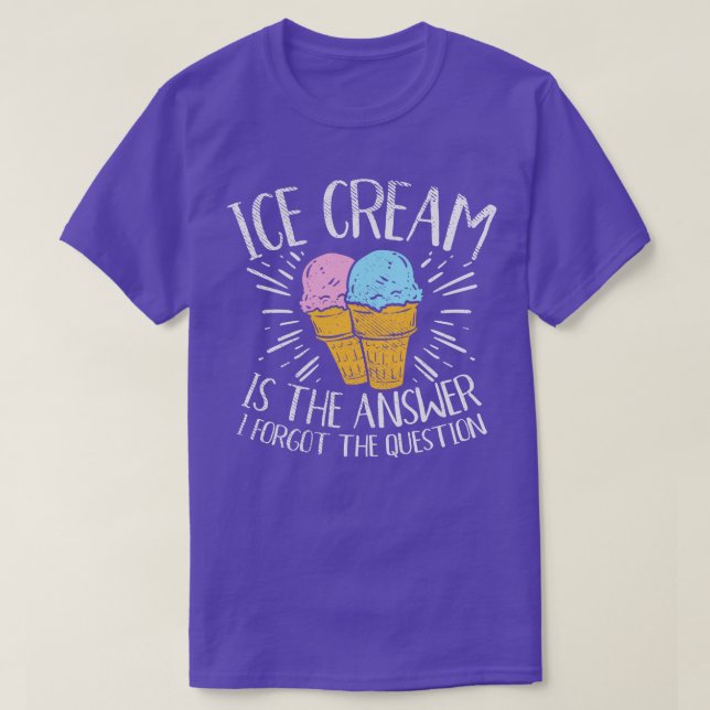 T-shirt La Crème De Glace Est La Réponse (Design devant)