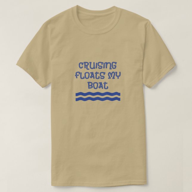 T-shirt La croisière flotte ma citation drôle de bateau (Design devant)