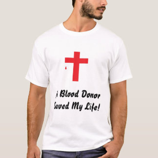 T-shirt La croix, un donneur de sang a sauvé ma vie !