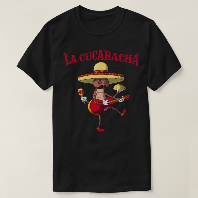 T-shirt La Cucaracha Le Cockroach (Design devant)
