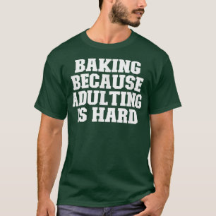 T-shirt La Cuisine Drôle Sarcastique Parce Que L'Adulte Es
