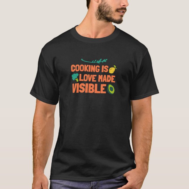 T-shirt La cuisine Est Amoureuse Et Visible (Devant)