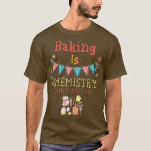 T-shirt La Cuisine Est Chimie Vous Pouvez Manger Des Sayon