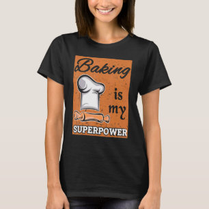 T-shirt La Cuisine Est Ma Superpuissance Cuisine Boulanger