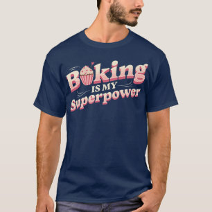 T-shirt La Cuisine Est Ma Superpuissance - Types De Gâteau