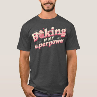 T-shirt La Cuisine Est Ma Superpuissance - Types De Gâteau