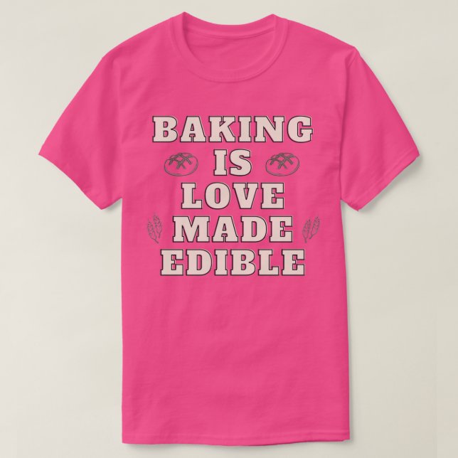T-shirt La cuisson est l'amour fait comestible (Design devant)