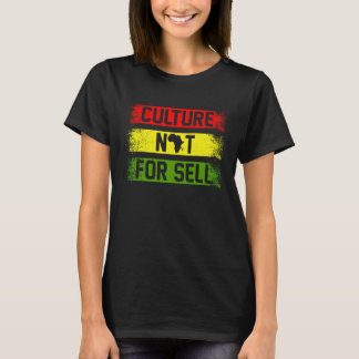 T-shirt La culture n'est pas à vendre pour toute l'histoir