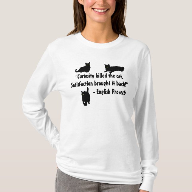 T-shirt "La curiosité est un vilain défaut, proverbe de (Devant)
