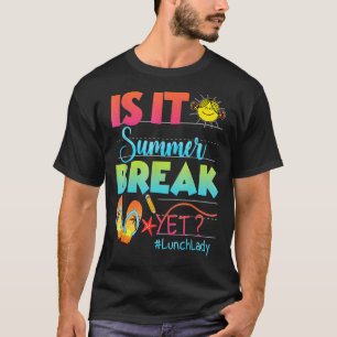 T-shirt La Dame De Déjeuner Est C'Été Pause Mais Dernier J