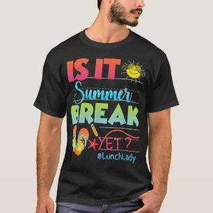 T-shirt La Dame De Déjeuner Est C'Été Pause Mais Dernier J