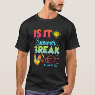 T-shirt La Dame De Déjeuner Est C'Été Pause Mais Dernier J