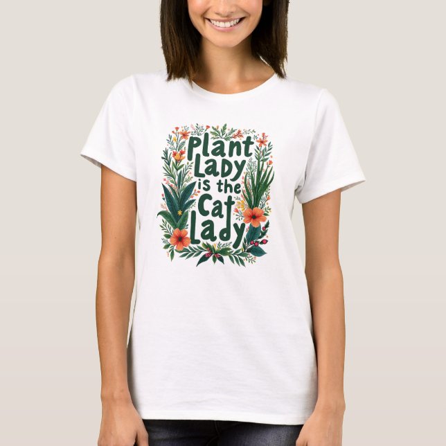 T-shirt La Dame plante est la Nouvelle Dame Chat (Devant)