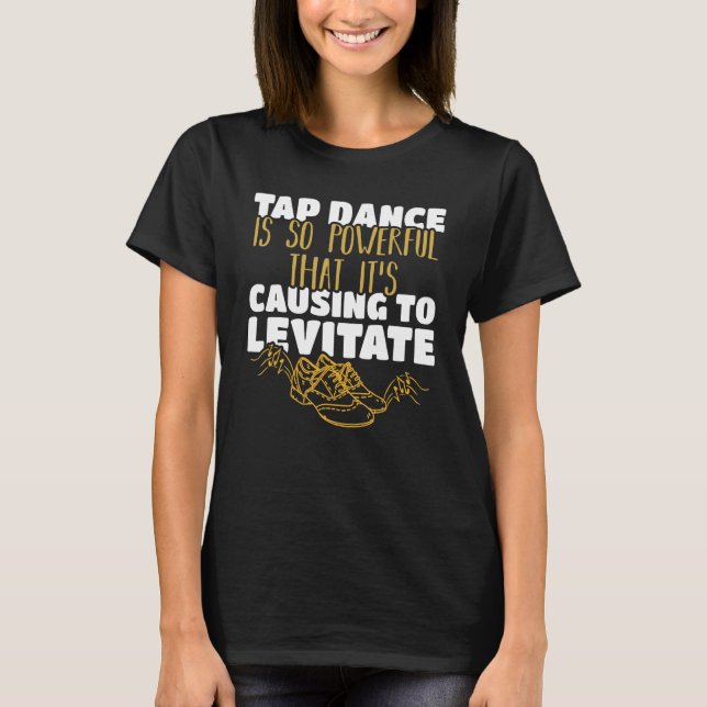 T-shirt La Danse du Tabac est si puissante qu'elle est à l (Devant)