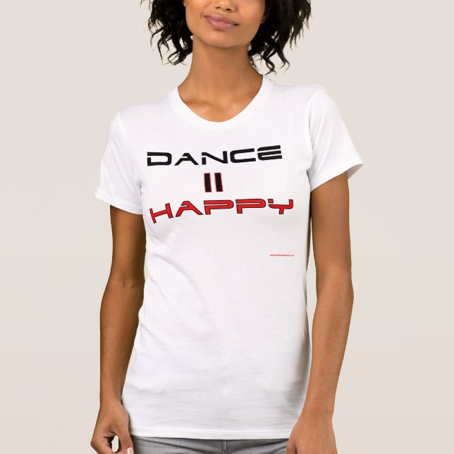 T-shirt La danse égale heureux (Devant)