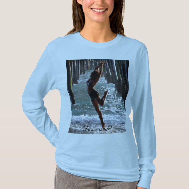 T-shirt La danse est chemise de la vie (Devant)