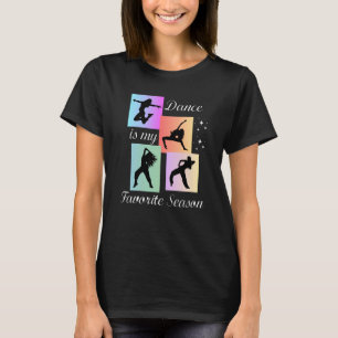 T-shirt La danse est ma saison préférée