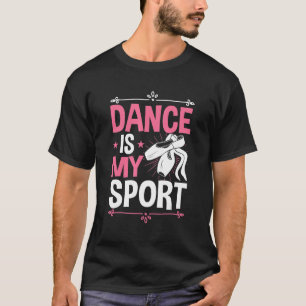 T-shirt La Danse Est Mon Sport Ballet Amour À Danser Balle