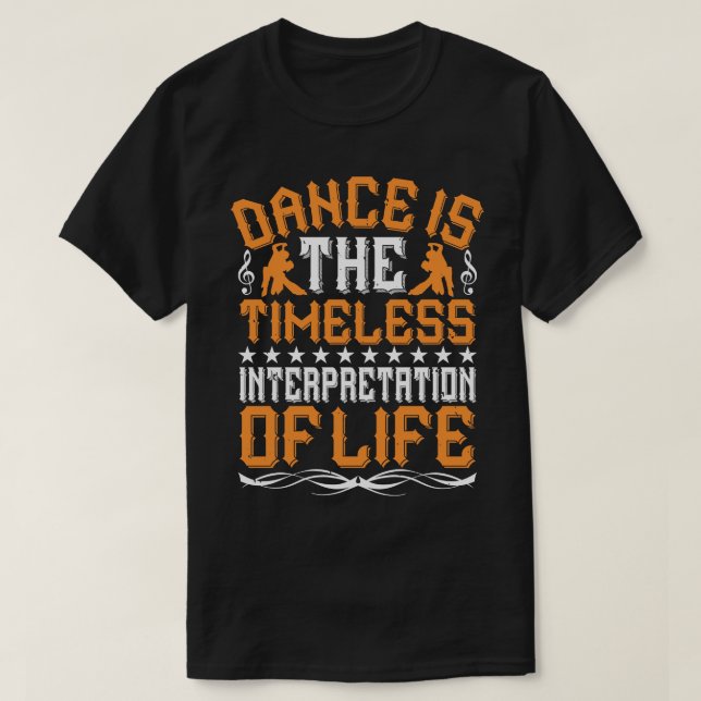 T-shirt La Danse Est Une Interprétation Intemporelle (Design devant)