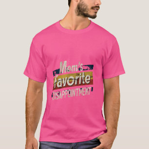 T-shirt La déception préférée de maman —