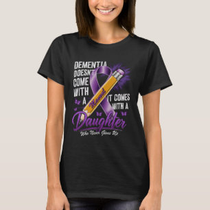 T-shirt La démence ne vient pas avec un manuel