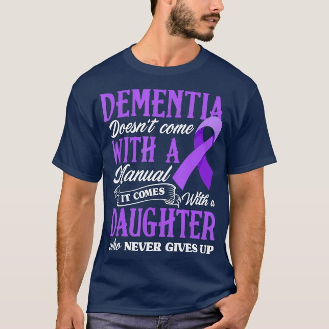 T-shirt La démence ne vient pas avec un manuel (Devant)