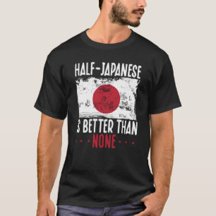 T-shirt La demi-empreinte japonaise est meilleure qu'aucun