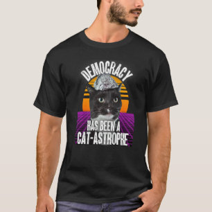 T-shirt La démocratie a été une catastrophe chapeau de pap