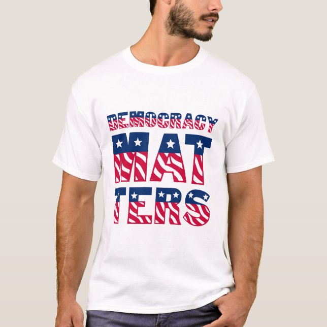 T-shirt La démocratie est importante (Devant)