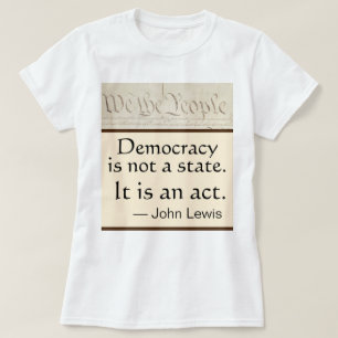 T-shirt La démocratie est un acte John Lewis Nous le Peupl