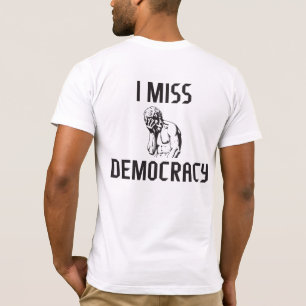 T-shirt La démocratie me manque