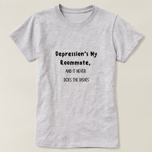 T-shirt La dépression est mon colocataire (Design devant)