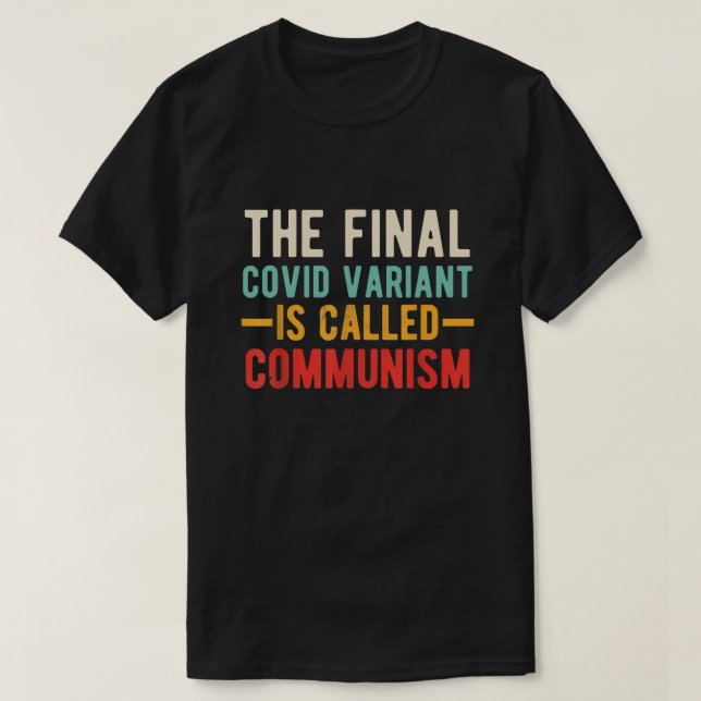 T-shirt La dernière variante du film est appelée communism (Design devant)