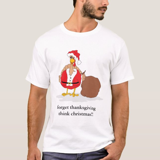 T-shirt la dinde de Noël, oublient le thanksgiving (Devant)