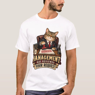 T-shirt La direction a examiné votre demande