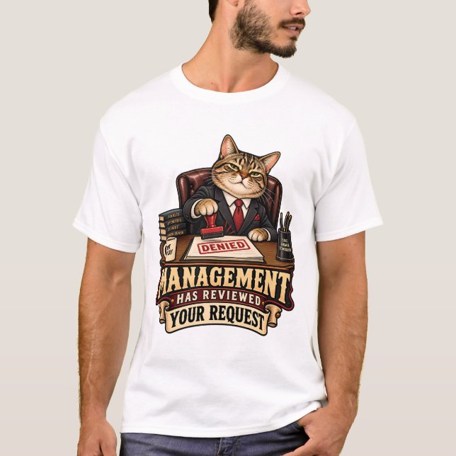 T-shirt La direction a examiné votre demande (Devant)