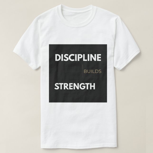 T-shirt La Discipline Construit La Force Motivation Salle  (Design devant)