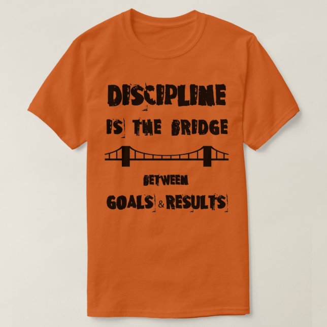 T-SHIRT LA DISCIPLINE EST LE PONT (Design devant)