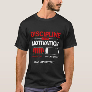 T-shirt La Discipline Plutôt que la Motivation – Restez Co