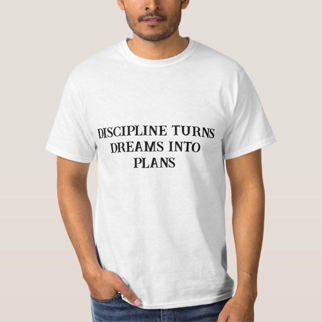 T-shirt La Discipline Transforme Les Rêves En Plans - Moti (Devant)