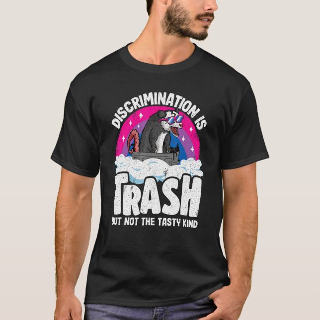 T-shirt La discrimination est l'ordure Opossum Bisexual Pr (Devant)