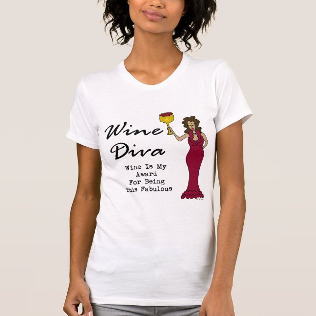 T-shirt La diva "vin de vin est ma récompense pour être (Devant)