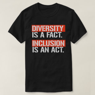 T-shirt La diversité est un fait L'inclusion est une loi C