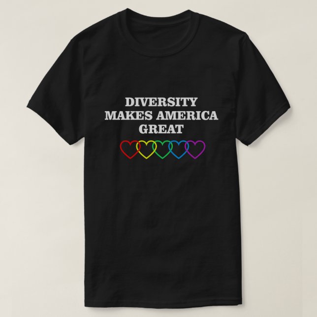 T-SHIRT LA DIVERSITÉ REND L'AMÉRIQUE GRANDE (Design devant)