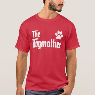 T-shirt La DogMother Maman Chien pour mère d'amant de chie
