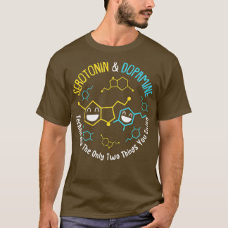 T-shirt La Dopamine De Serotonine Techniquement La Seule C