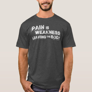 T-shirt La douleur est faiblesse partant du corps